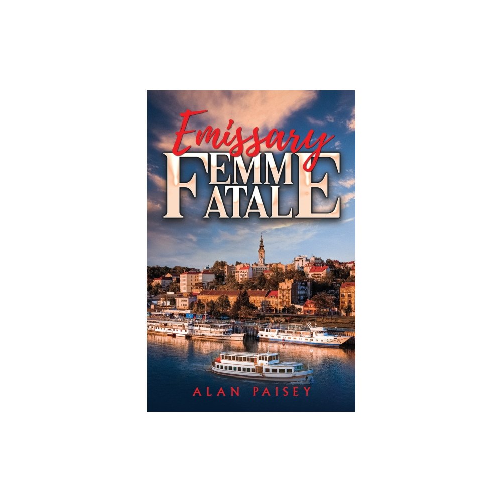Austin Macauley Publishers Emissary Femme Fatale (häftad, eng)