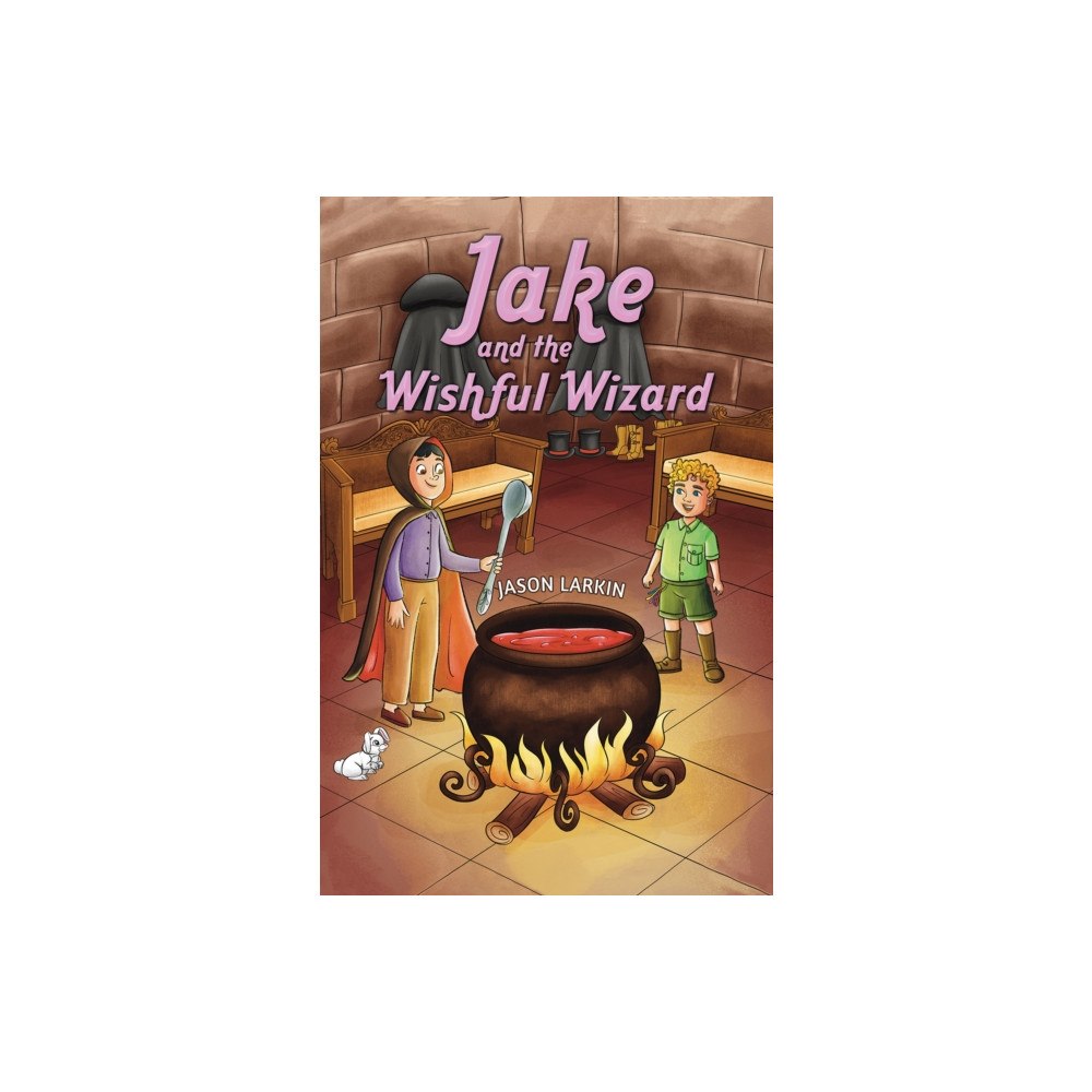 Austin Macauley Publishers Jake and the Wishful Wizard (häftad, eng)