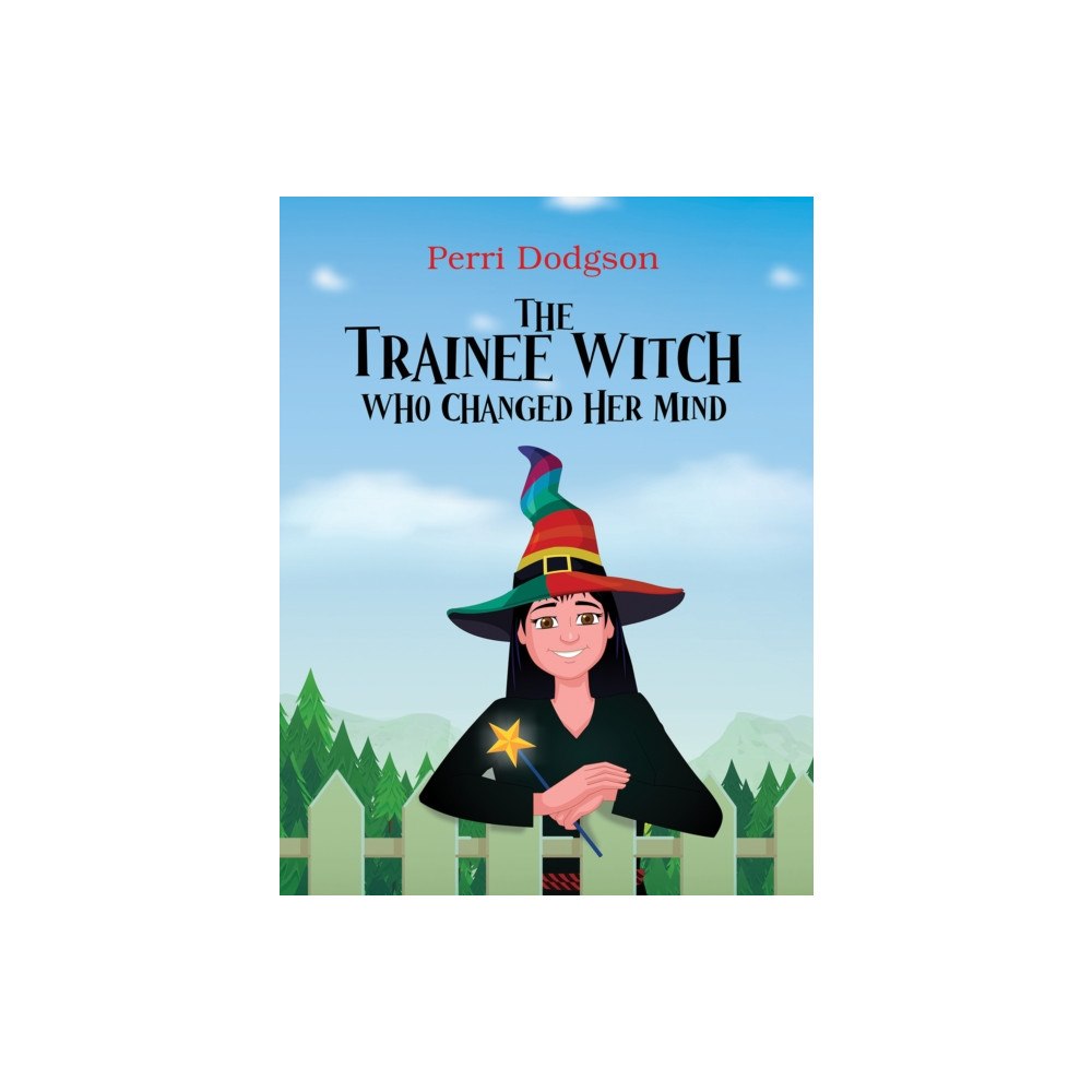 Austin Macauley Publishers The Trainee Witch Who Changed Her Mind (häftad, eng)