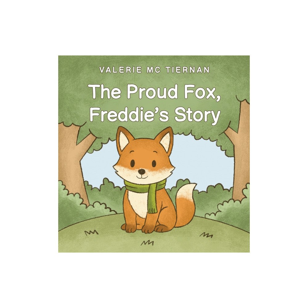 Austin Macauley Publishers The Proud Fox, Freddie's Story (häftad, eng)
