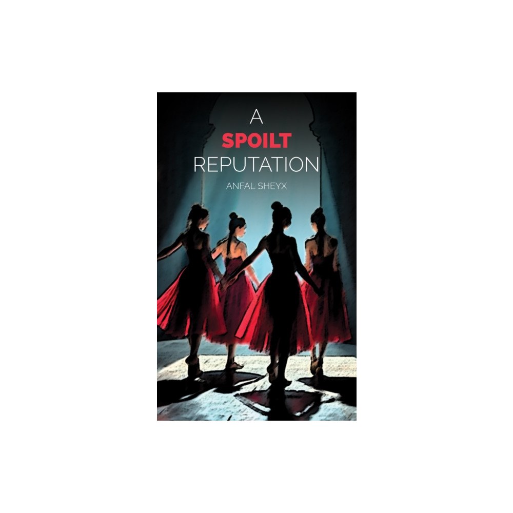 Austin Macauley Publishers A Spoilt Reputation (häftad, eng)