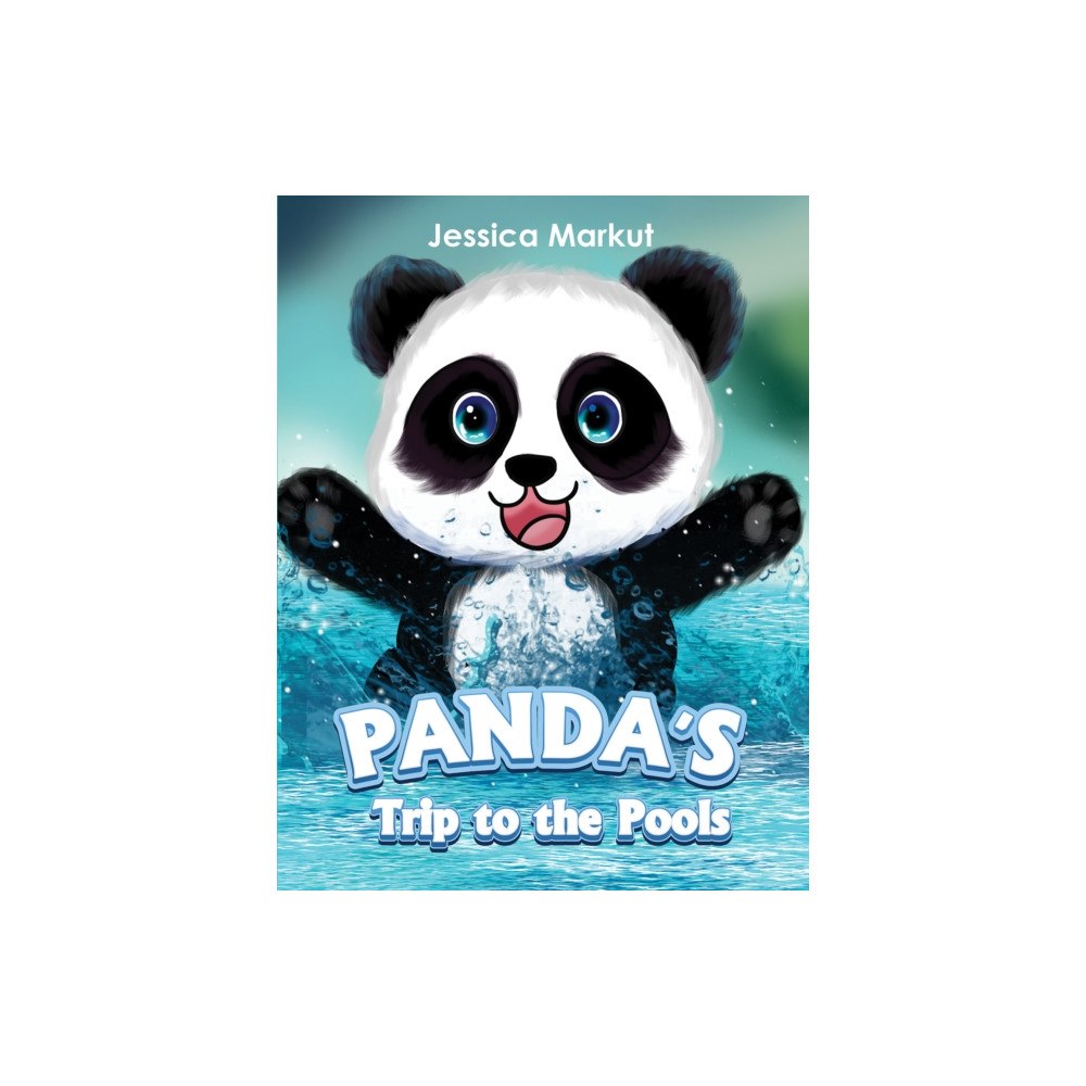 Austin Macauley Publishers Panda's Trip to the Pools (häftad, eng)
