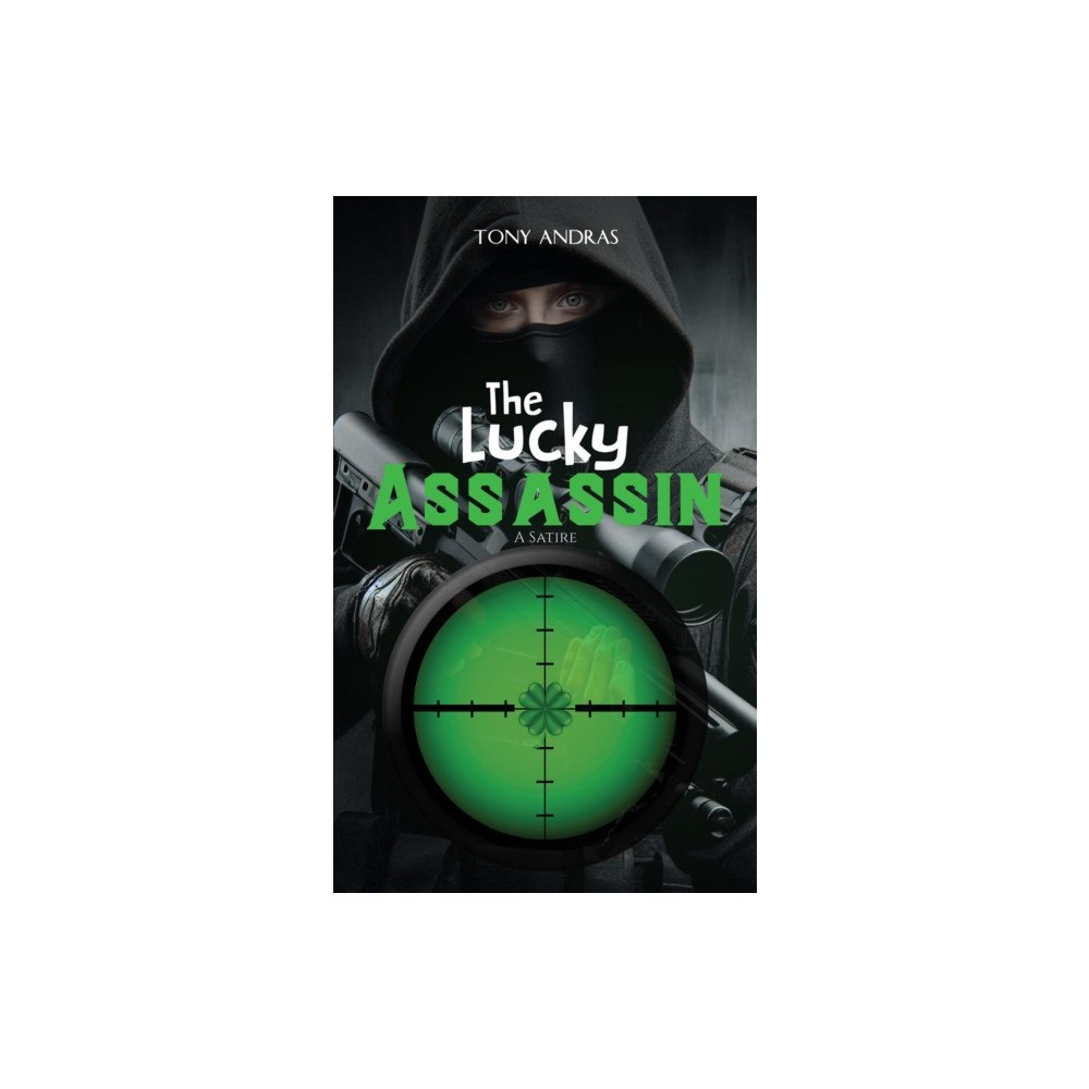 Austin Macauley Publishers The Lucky Assassin (häftad, eng)