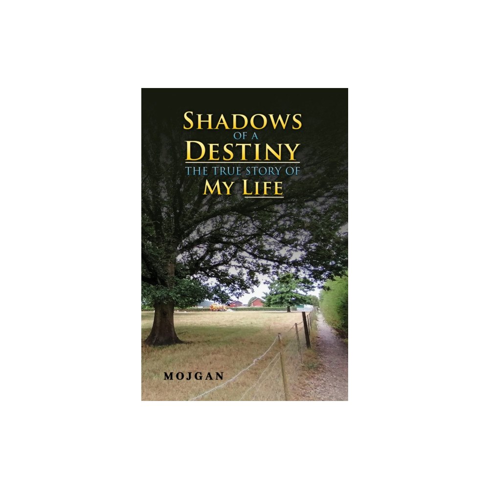 Austin Macauley Publishers Shadows of a Destiny: The True Story of My Life (häftad, eng)