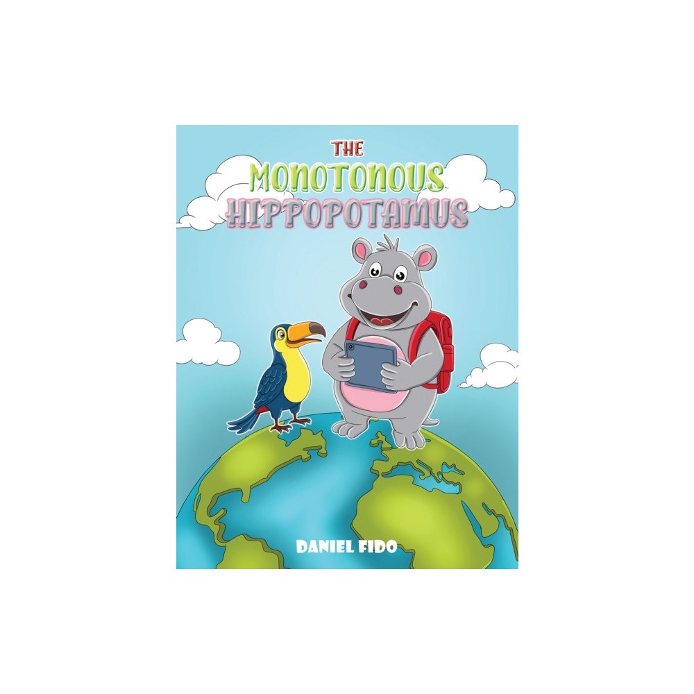 Austin Macauley Publishers The Monotonous Hippopotamus (häftad, eng)