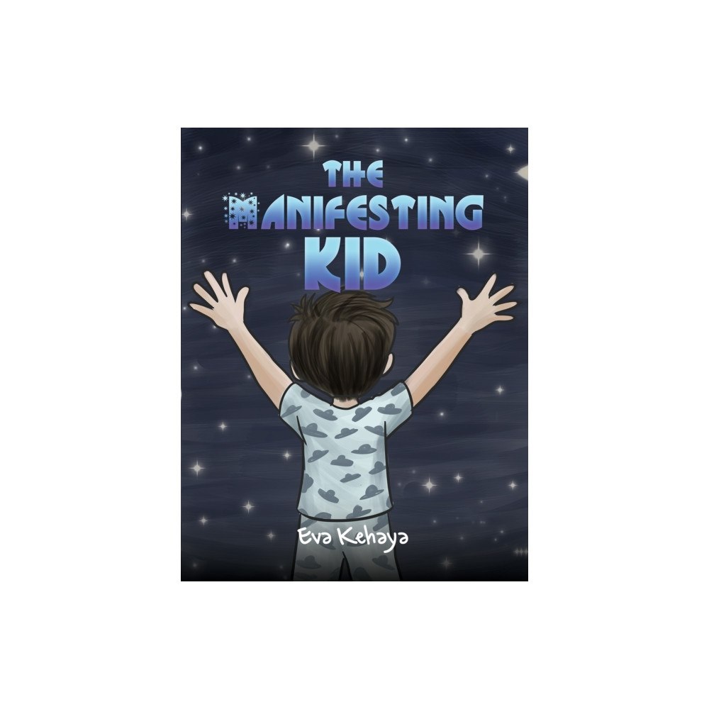 Austin Macauley Publishers The Manifesting Kid (häftad, eng)
