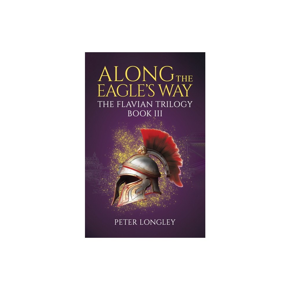 Austin Macauley Publishers Along The Eagle's Way (häftad, eng)