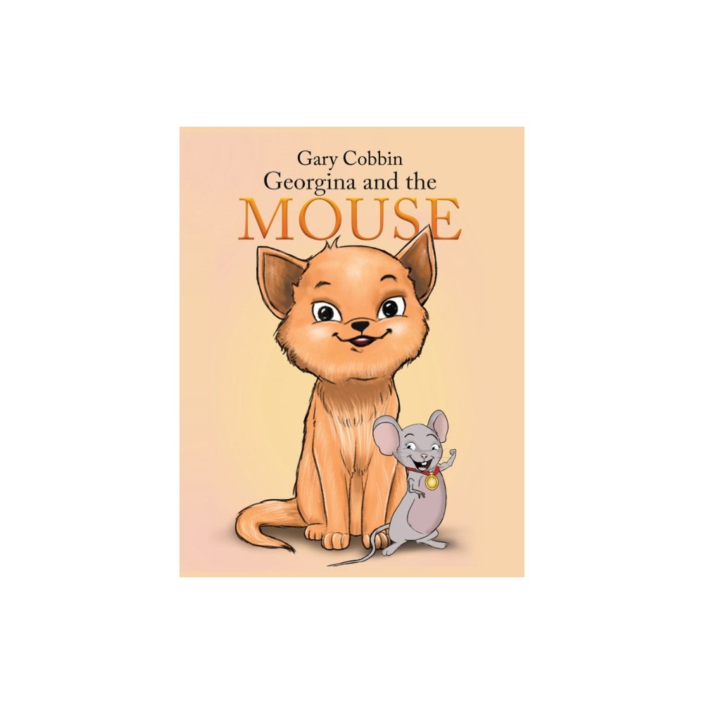 Austin Macauley Publishers Georgina and the Mouse (inbunden, eng)