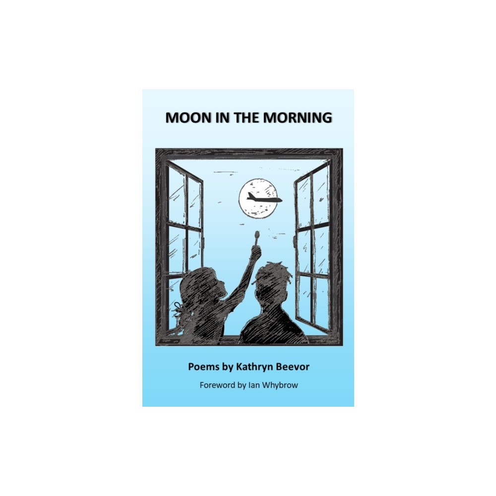 Kathryn Beevor Moon in the Morning (häftad, eng)