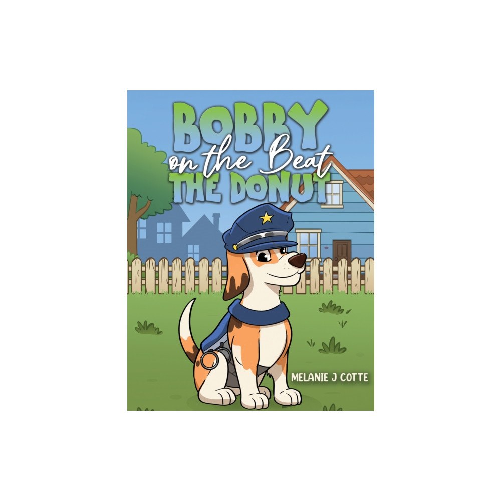 Austin Macauley Publishers Bobby on the Beat: The Donut (häftad, eng)