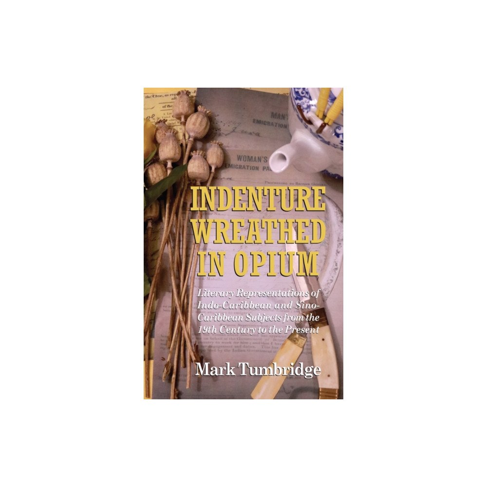 Hansib Publications Limited Indenture Wreathed in Opium (häftad, eng)