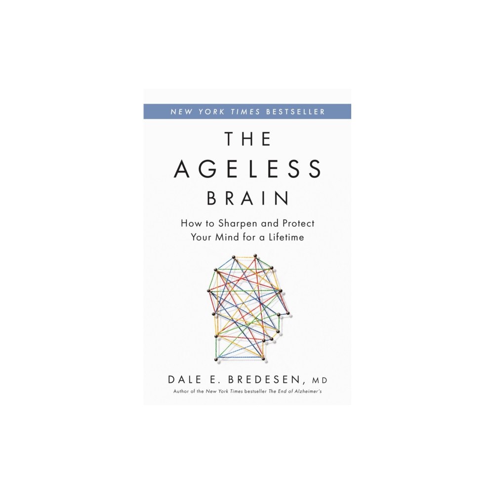 Flatiron Books The Ageless Brain (inbunden, eng)