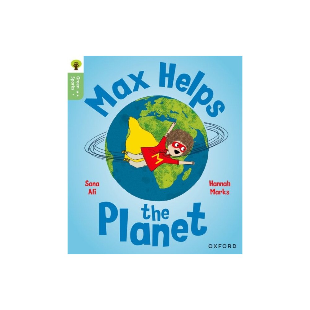 Oxford University Press Oxford Reading Tree Green Sparks: Level 4: Max Helps the Planet (häftad, eng)