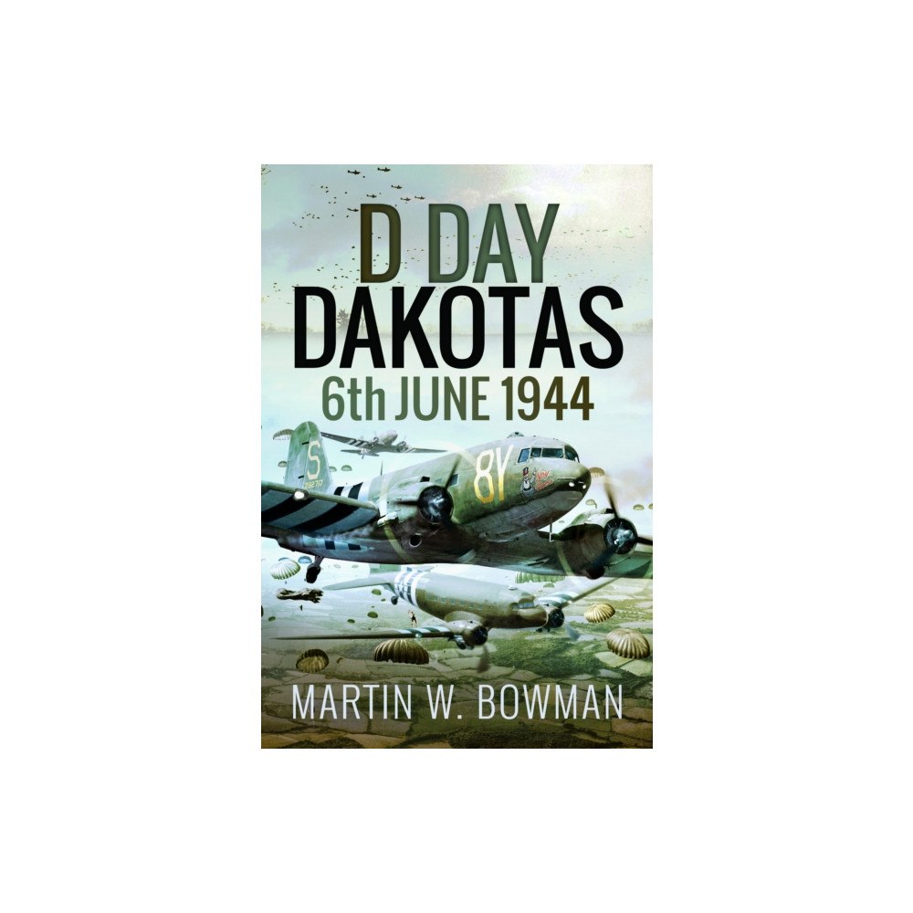 Pen & Sword Books Ltd D-Day Dakotas (häftad, eng)