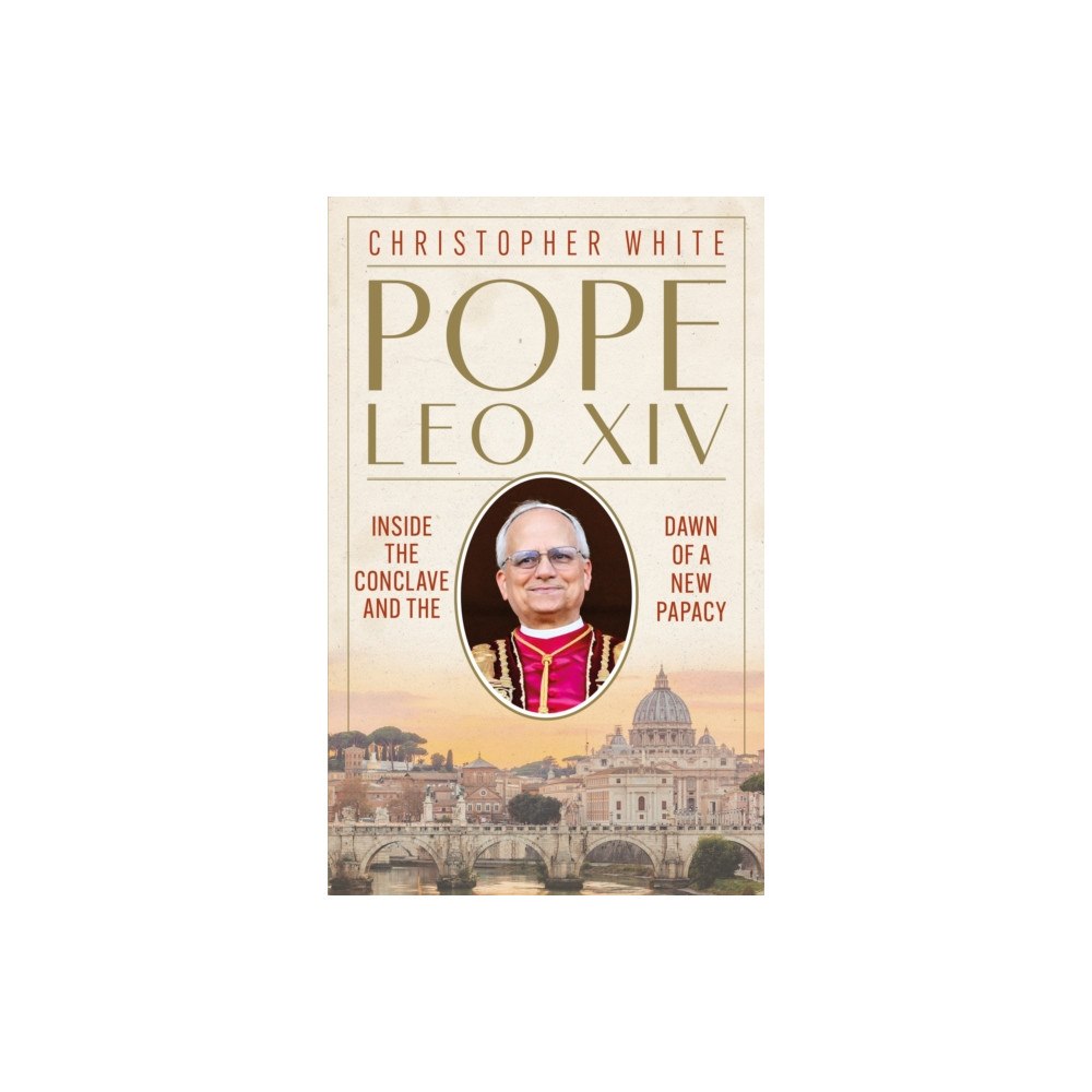 Hodder & Stoughton Pope Leo XIV: Inside the Conclave and the Dawn of a New Papacy (inbunden, eng)