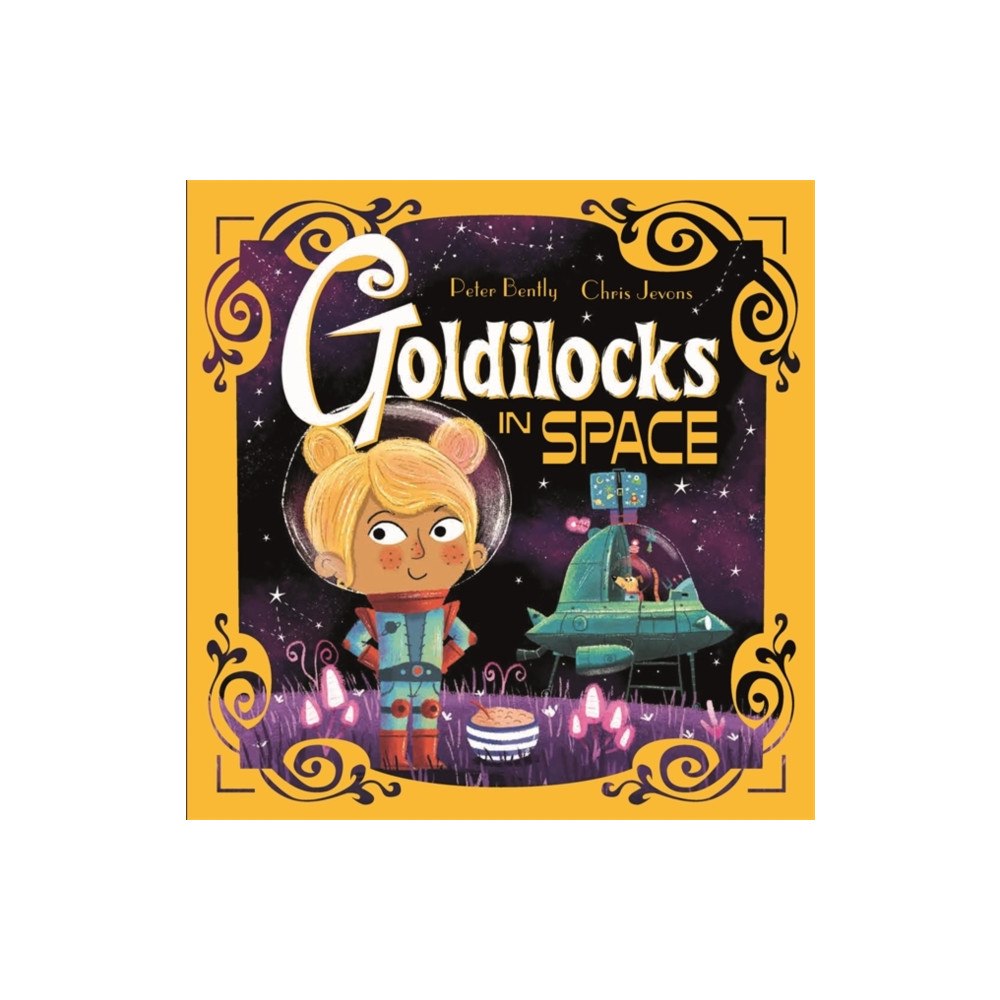 Hachette Children's Group Futuristic Fairy Tales: Goldilocks in Space (inbunden, eng)