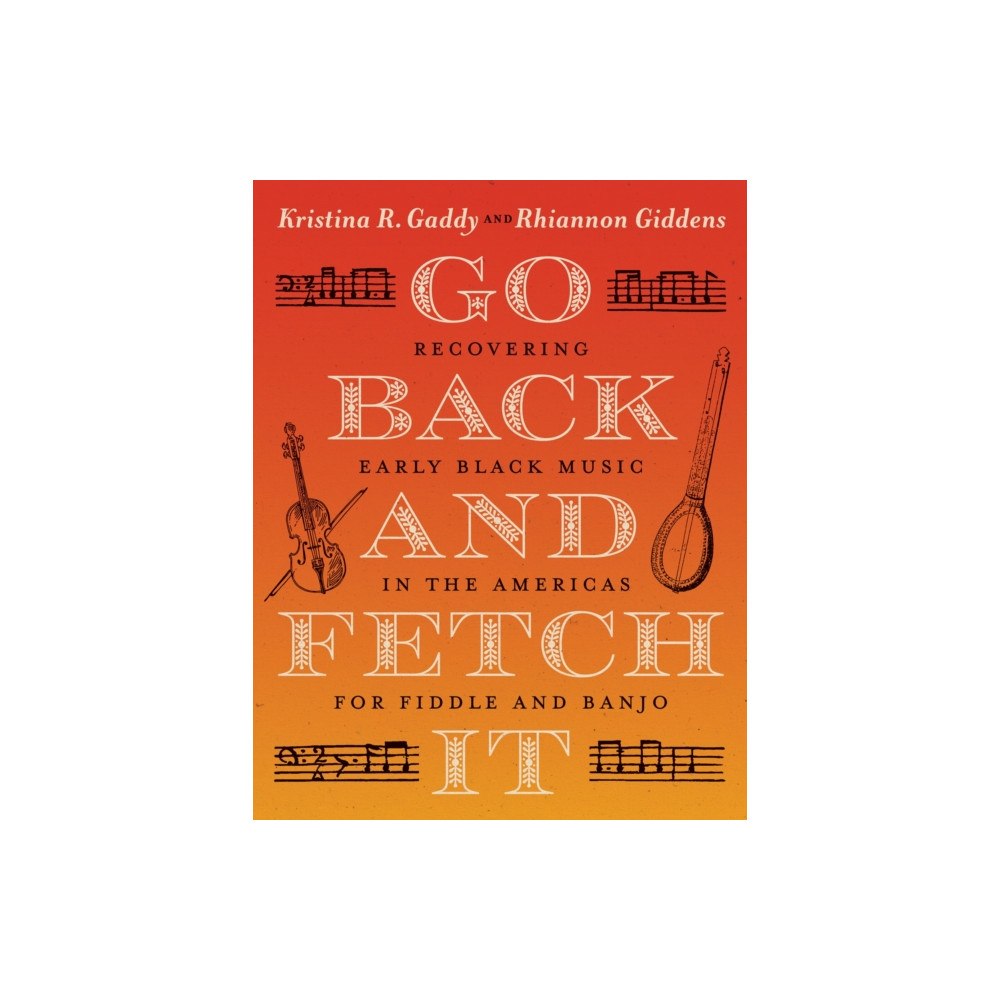 The University of North Carolina Press Go Back and Fetch It (häftad, eng)