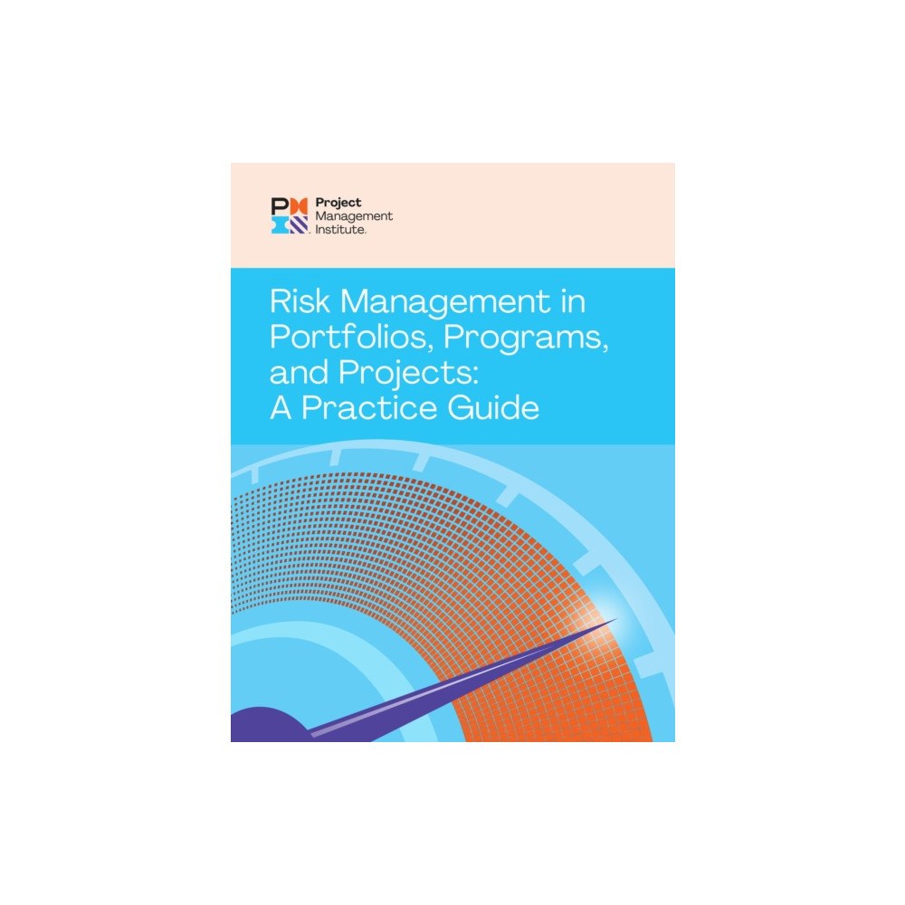 Project Management Institute Risk Management in Portfolios, Programs, and Projects: A Practice Guide (häftad, eng)