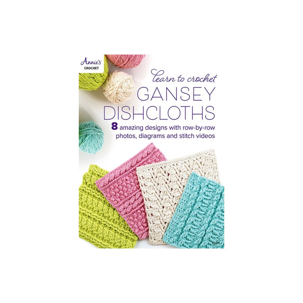 Annie's Publishing, LLC Learn to Crochet Gansey Dishcloths (häftad, eng)