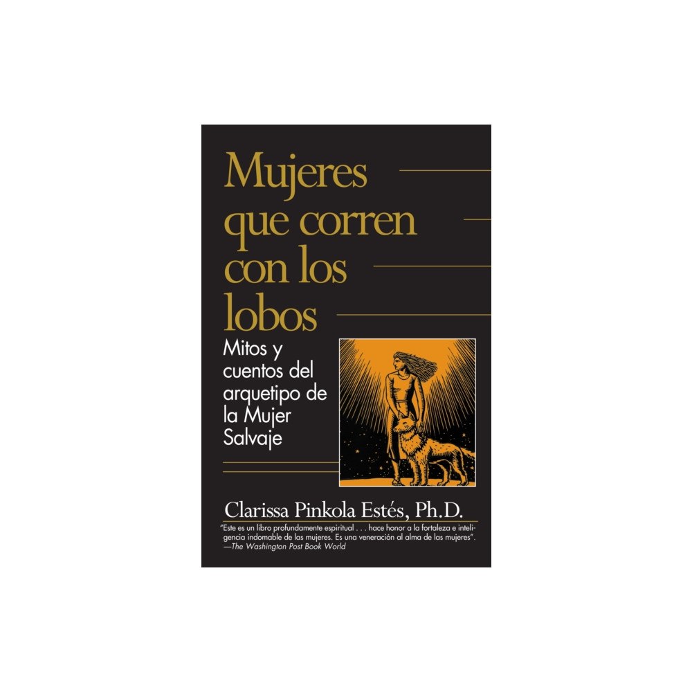 Not Stated Mujeres que corren con los lobos / Women Who Run with the Wolves (häftad, eng)