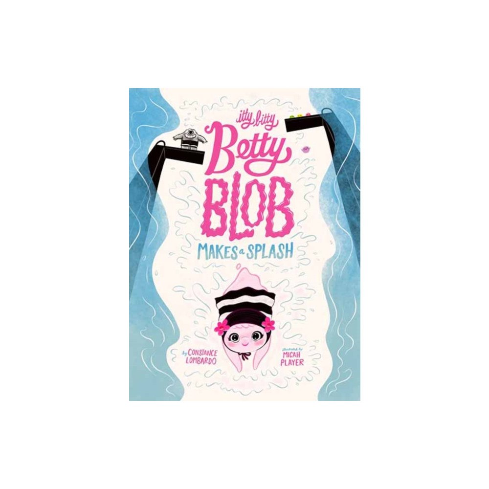 Astra Publishing House Itty Bitty Betty Blob Makes a Splash (inbunden, eng)