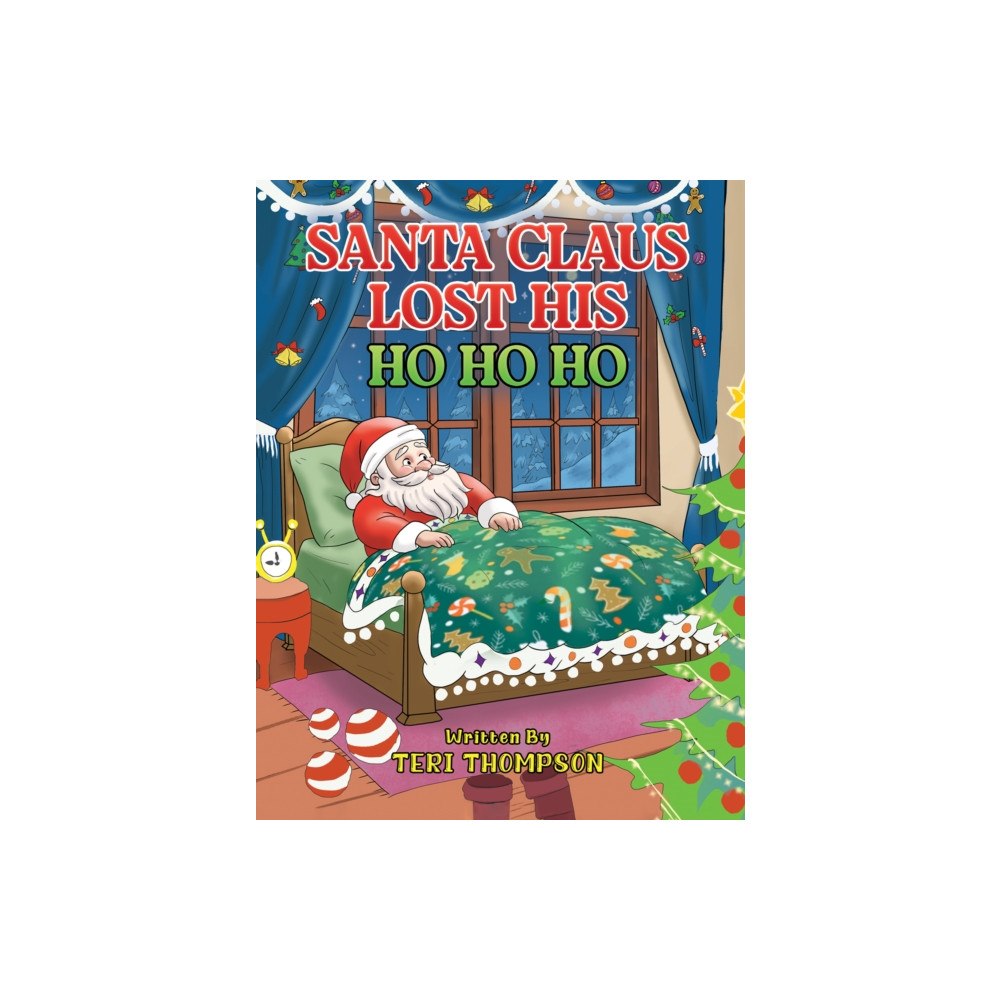 Austin Macauley Publishers LLC Santa Claus Lost His HO HO HO (häftad, eng)