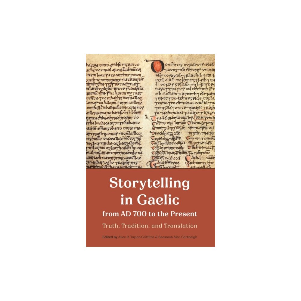 Boydell & Brewer Ltd Storytelling in Gaelic from AD 700 to the Present (inbunden, eng)