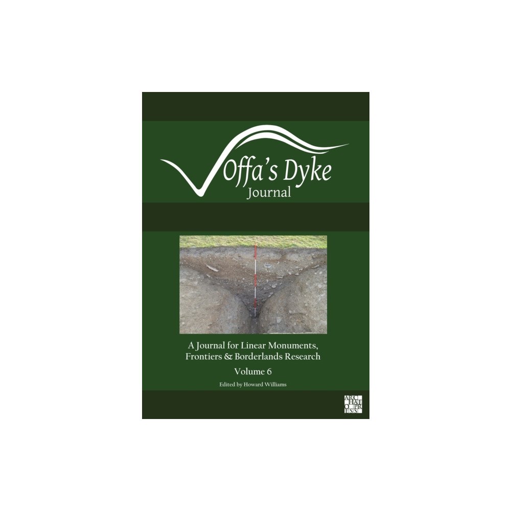 Archaeopress Offa’s Dyke Journal: Volume 6 for 2024 (häftad, eng)