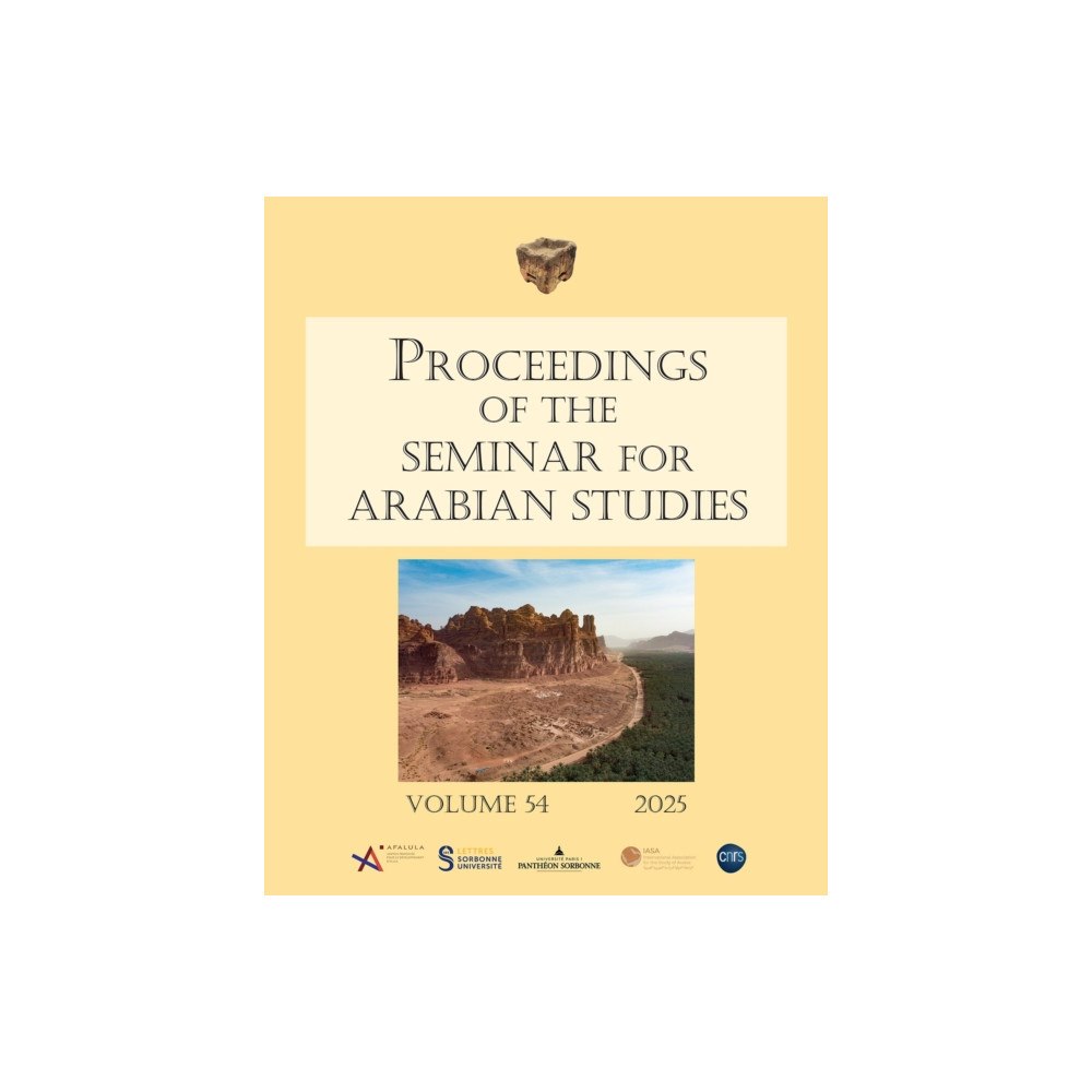 Archaeopress Proceedings of the Seminar for Arabian Studies Volume 54 2025 (häftad, eng)