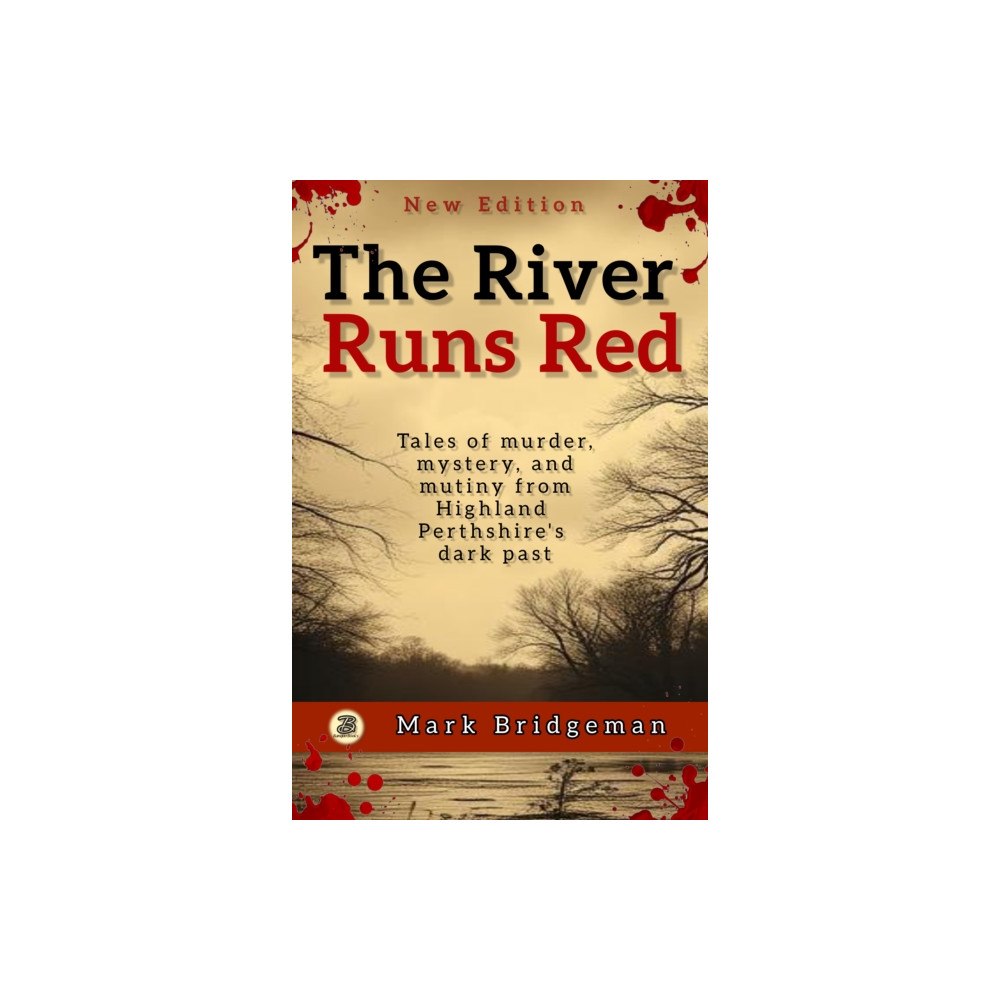 Mark Bridgeman The River Runs Red (häftad, eng)