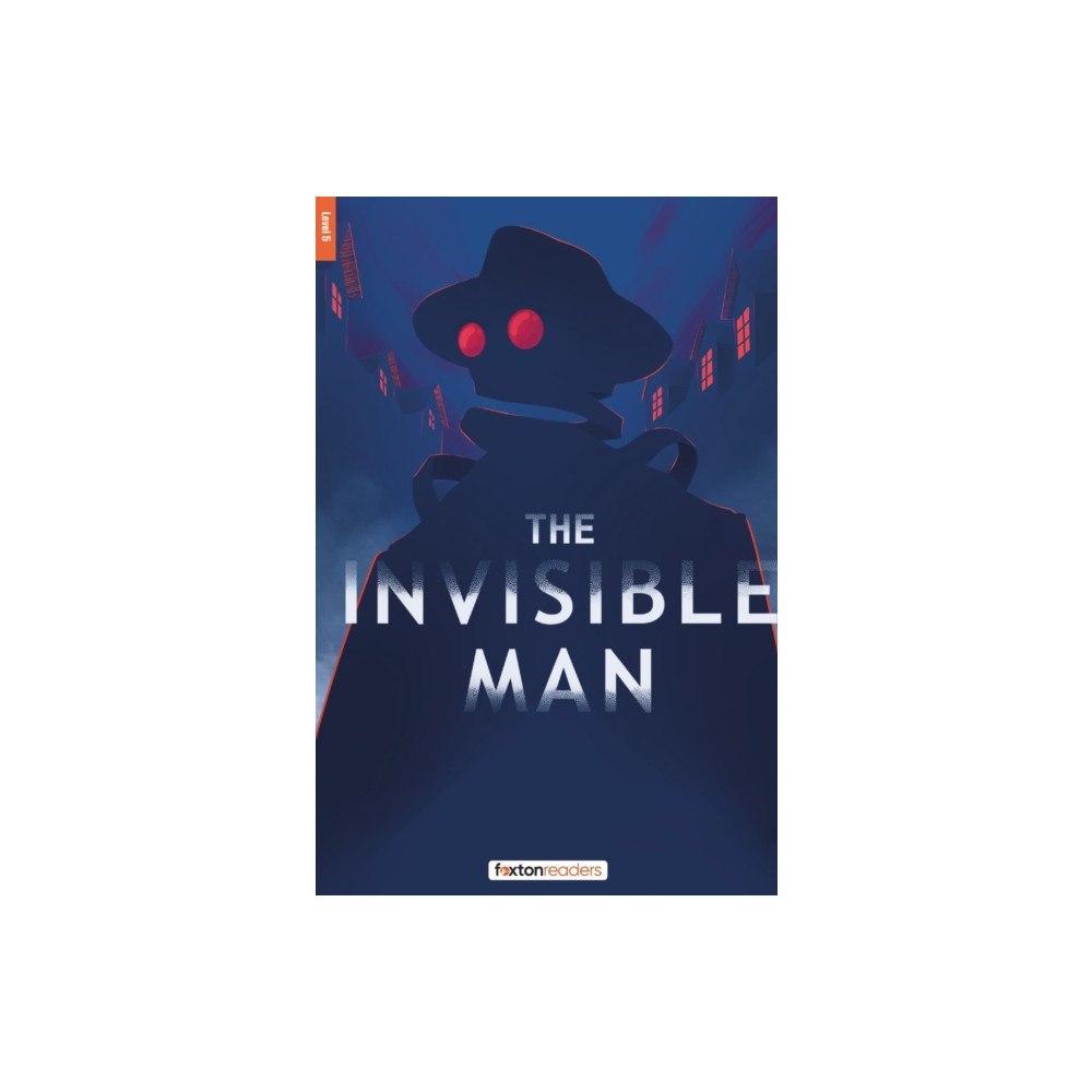 Foxton Books The Invisible Man - Foxton Reader Level-5 (1700 Headwords B2) with free online AUDIO (häftad, eng)