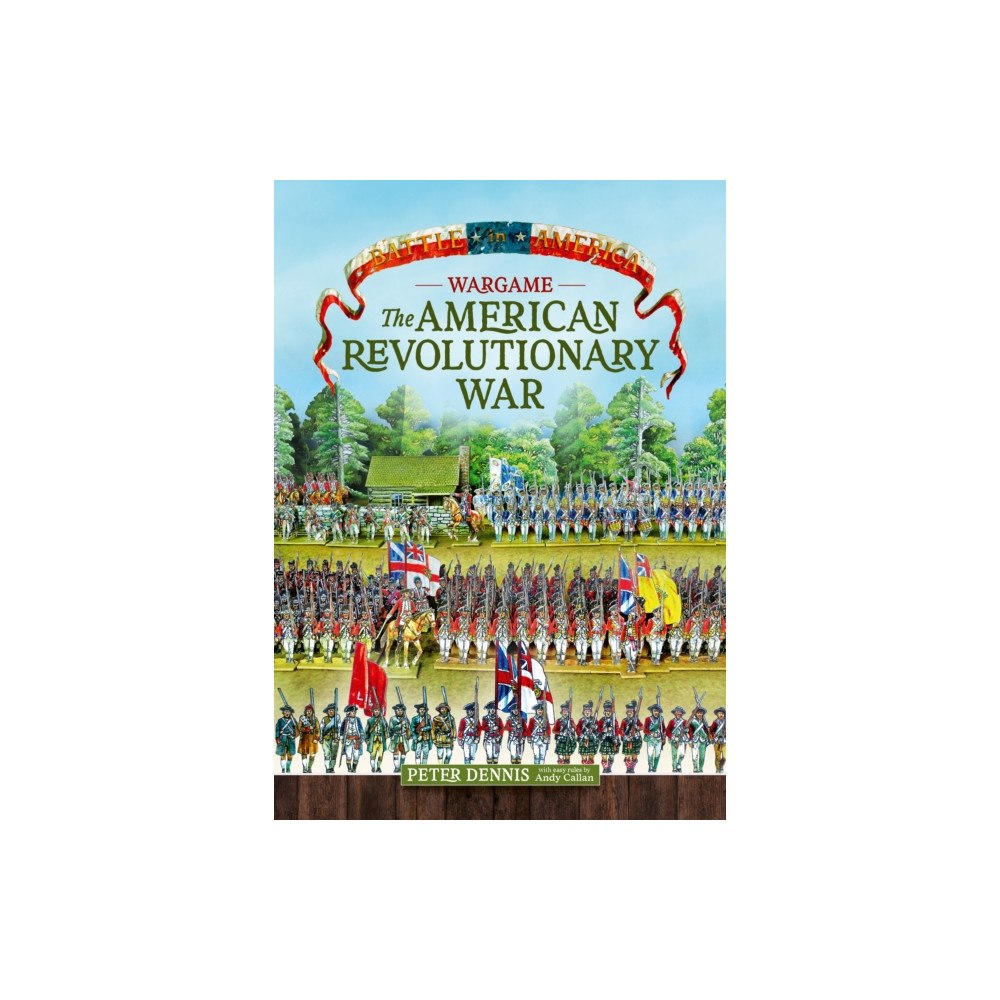 Helion & Company Wargame - The American Revolutionary War (häftad, eng)