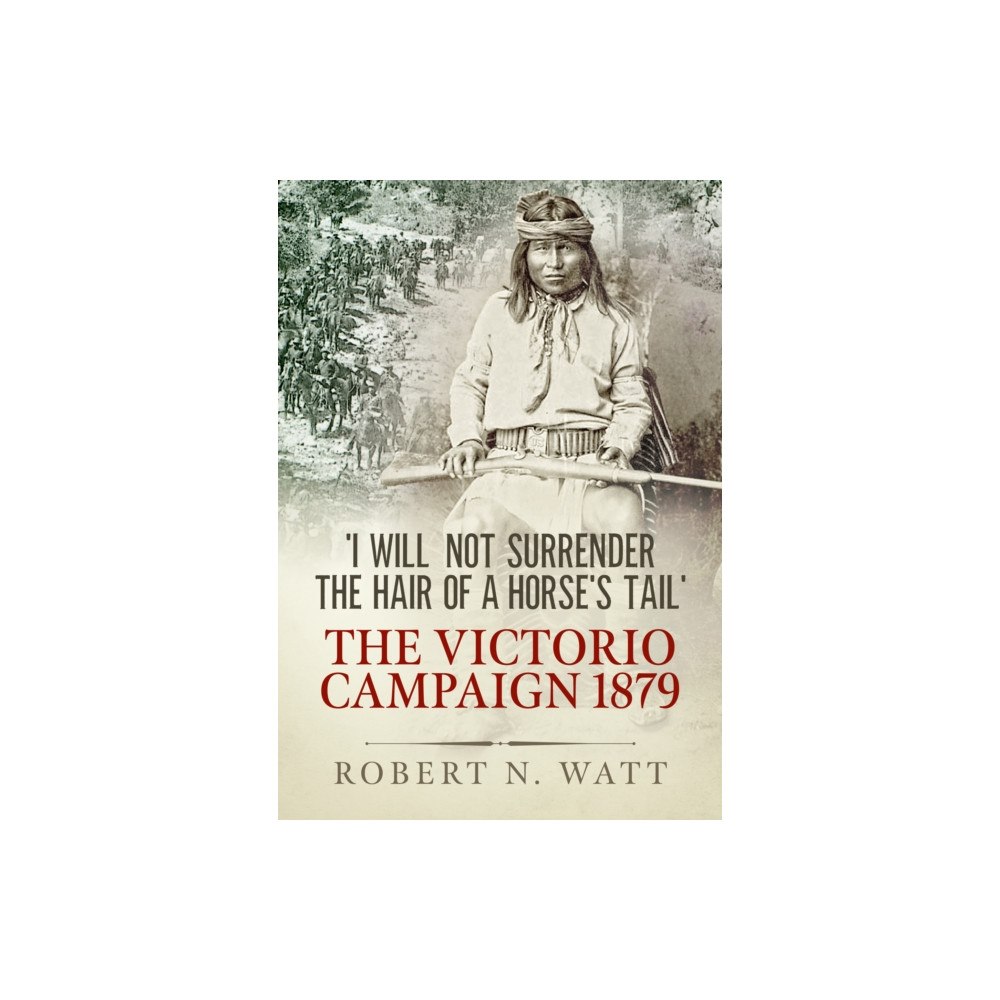 Helion & Company I Will Not Surrender the Hair of a Horse's Tail (häftad, eng)