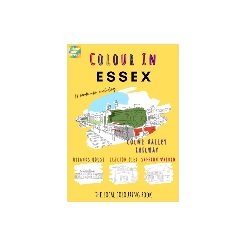 Colour Your Streets Essex Colouring Book (A4) (häftad, eng)