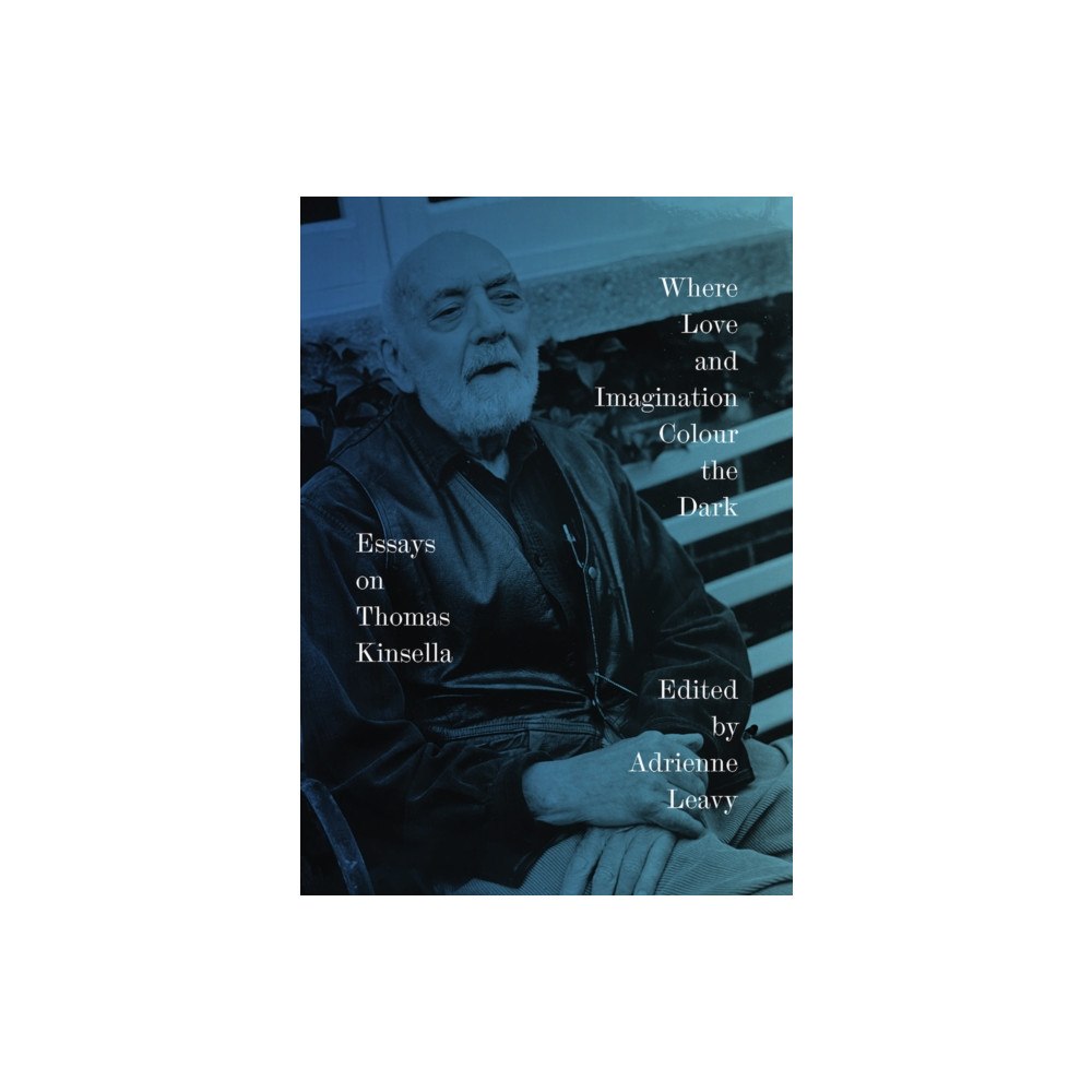 Wake Forest University Press Where Love and Imagination Colour the Dark (häftad, eng)