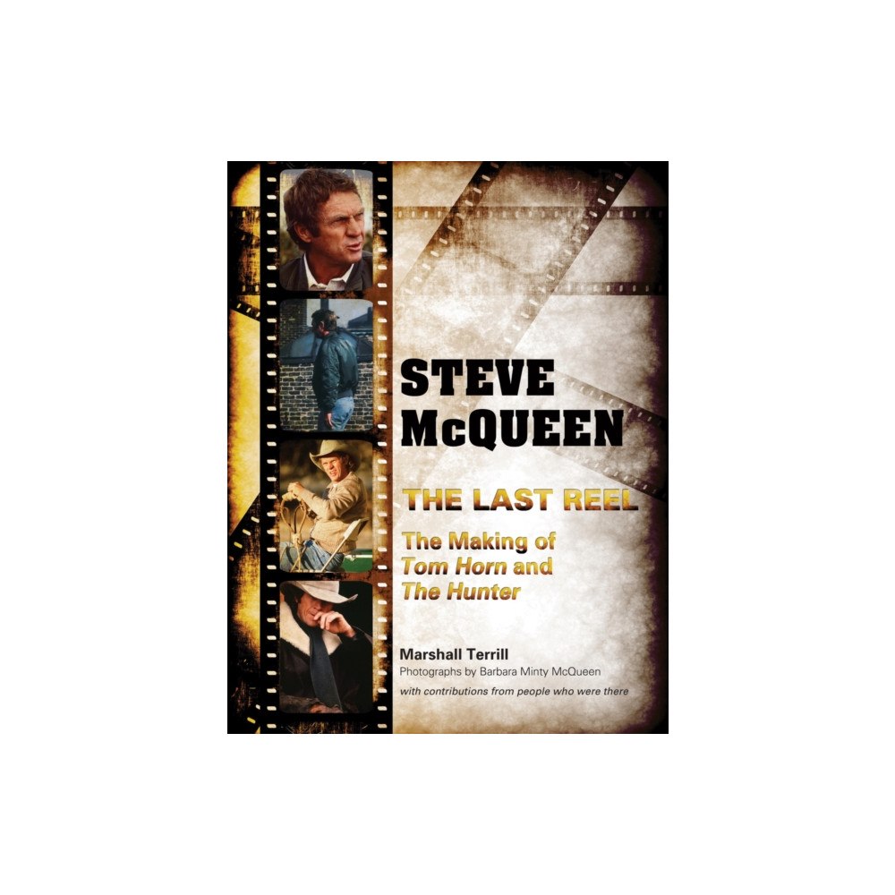 Dalton Watson Fine Books Steve McQueen, The Last Reel (inbunden, eng)