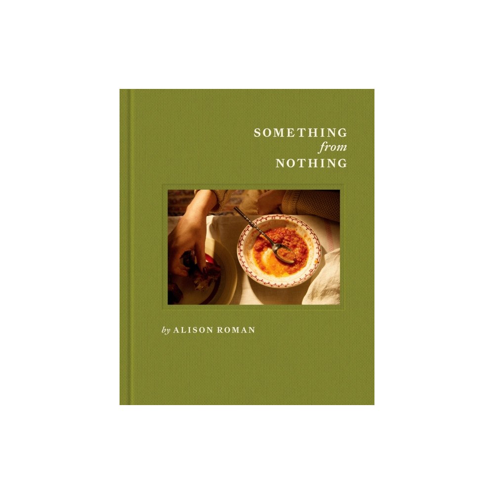 Not Stated Something from Nothing: A Cookbook (häftad, eng)