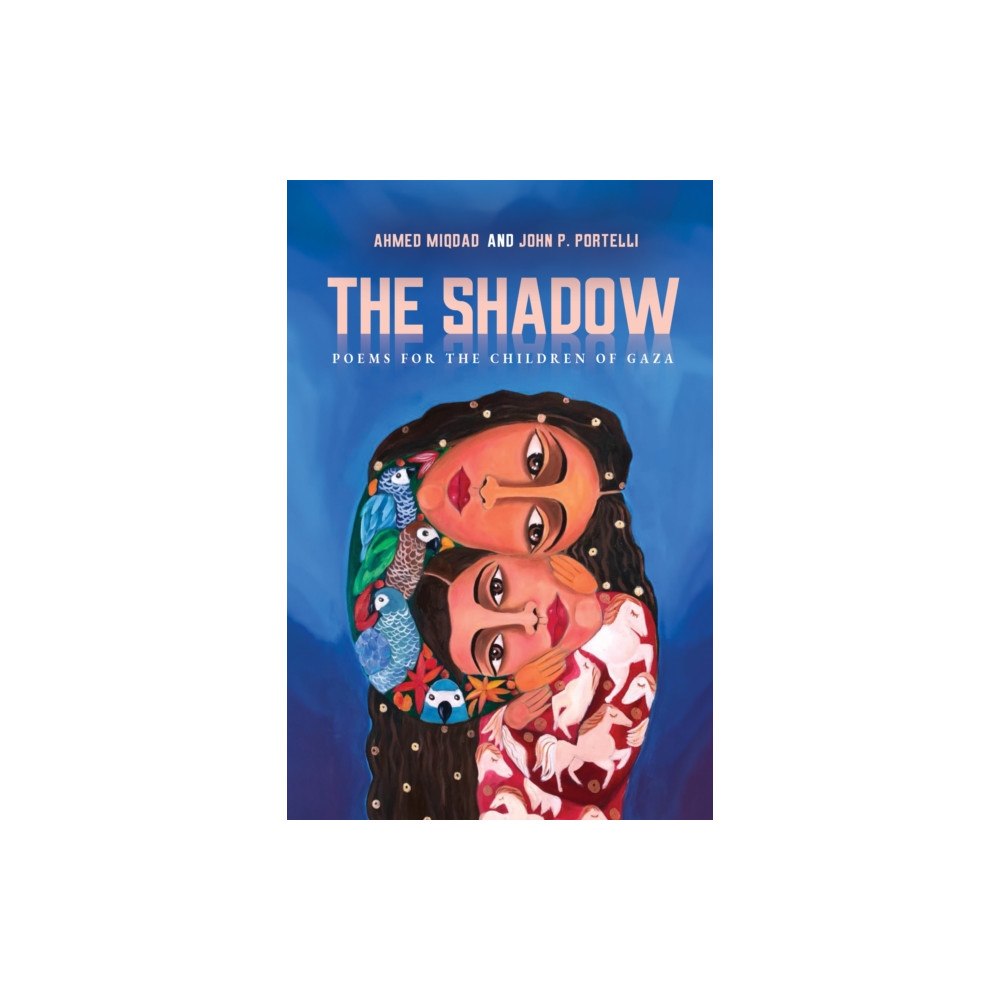 Daraja Press The Shadow: Poems for the Children of Gaza (häftad, eng)
