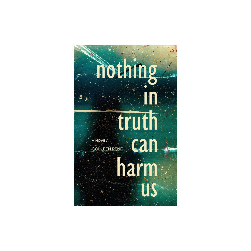 Tidewater Press Nothing in Truth Can Harm Us (häftad, eng)