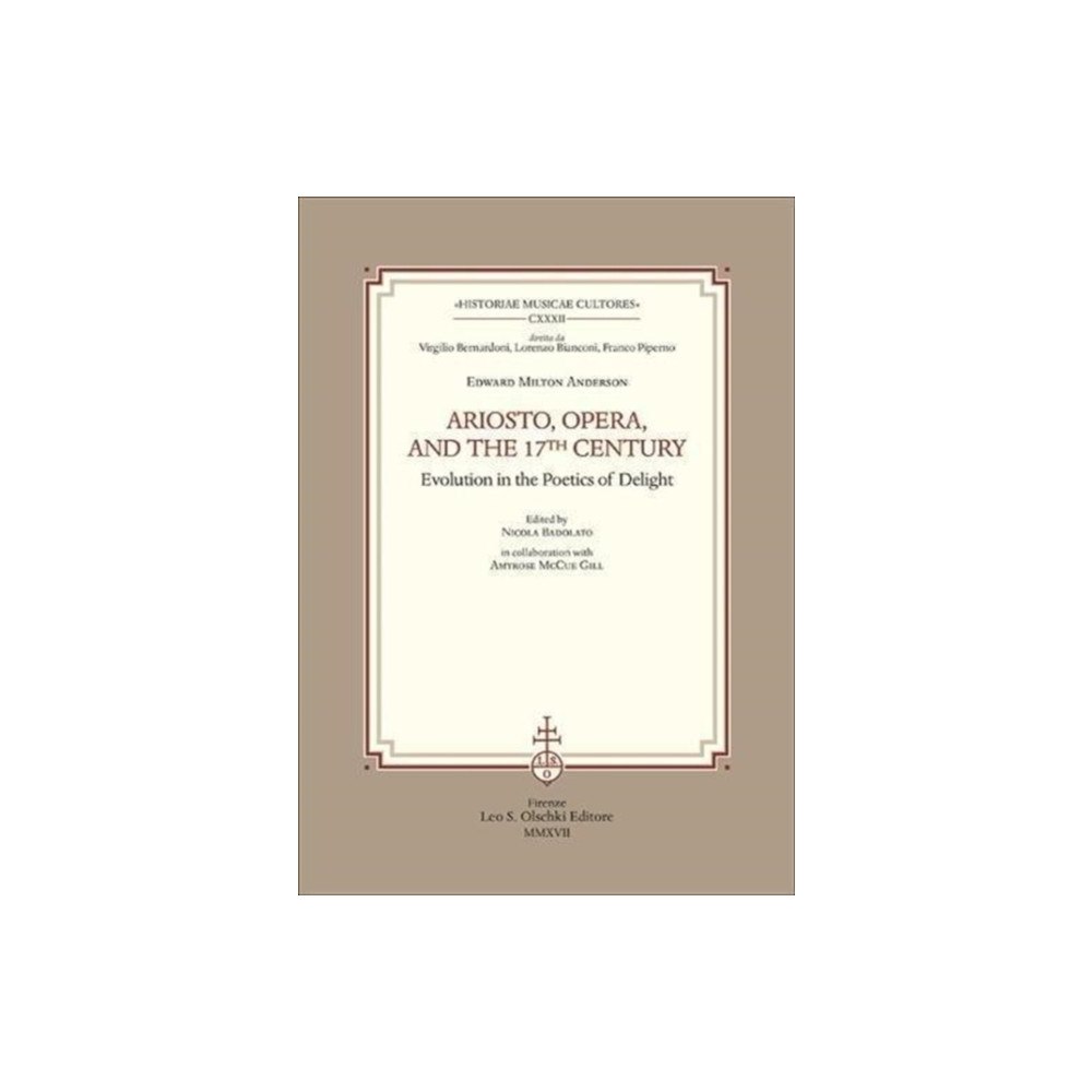 Casa Editrice Leo S.Olschki Ariosto, Opera, and the 17th Century (häftad, eng)