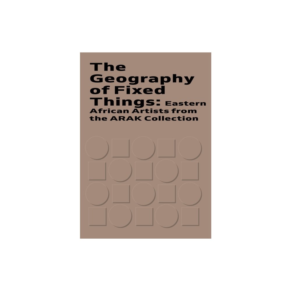 Hamad Bin Khalifa University Press The Geography of Fixed Things (häftad, eng)