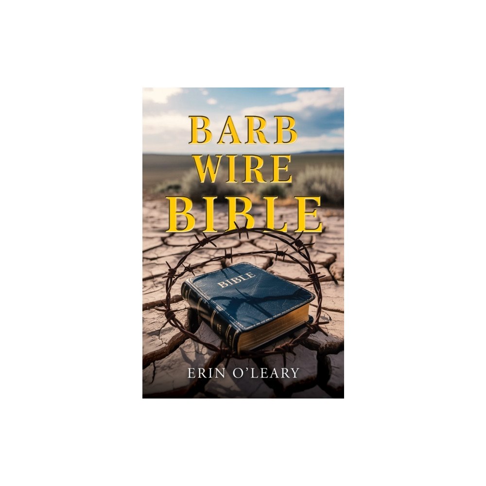 Austin Macauley Publishers LLC Barb Wire Bible (häftad, eng)