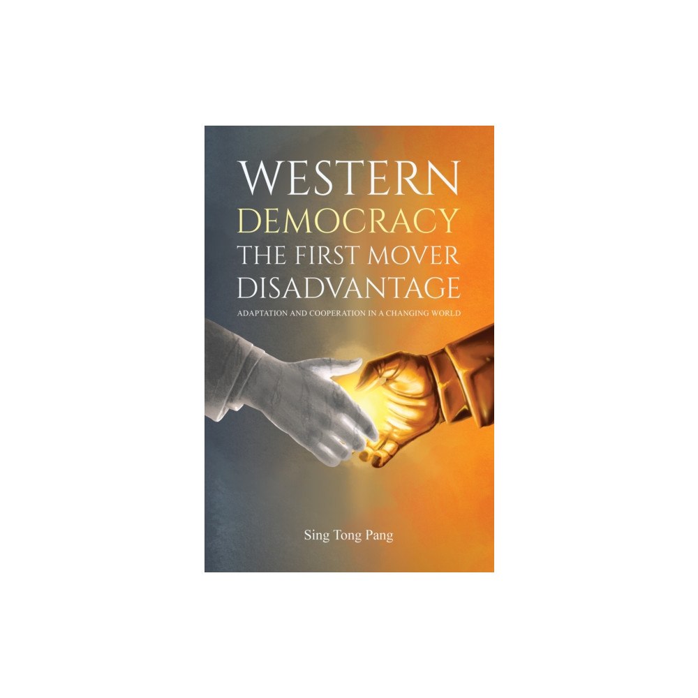 Austin Macauley Publishers LLC Western Democracy: The First Mover Disadvantage (häftad, eng)