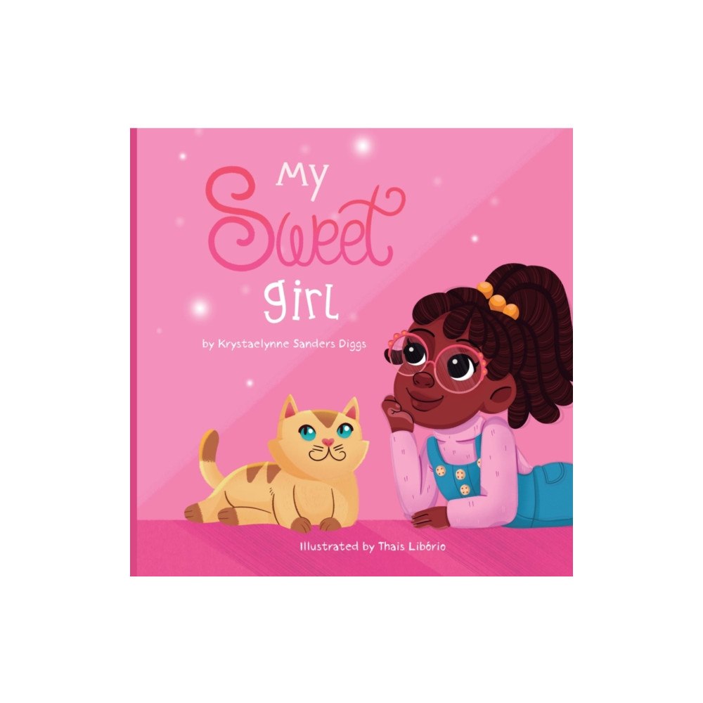 Diggs Publishing My Sweet Girl (häftad, eng)