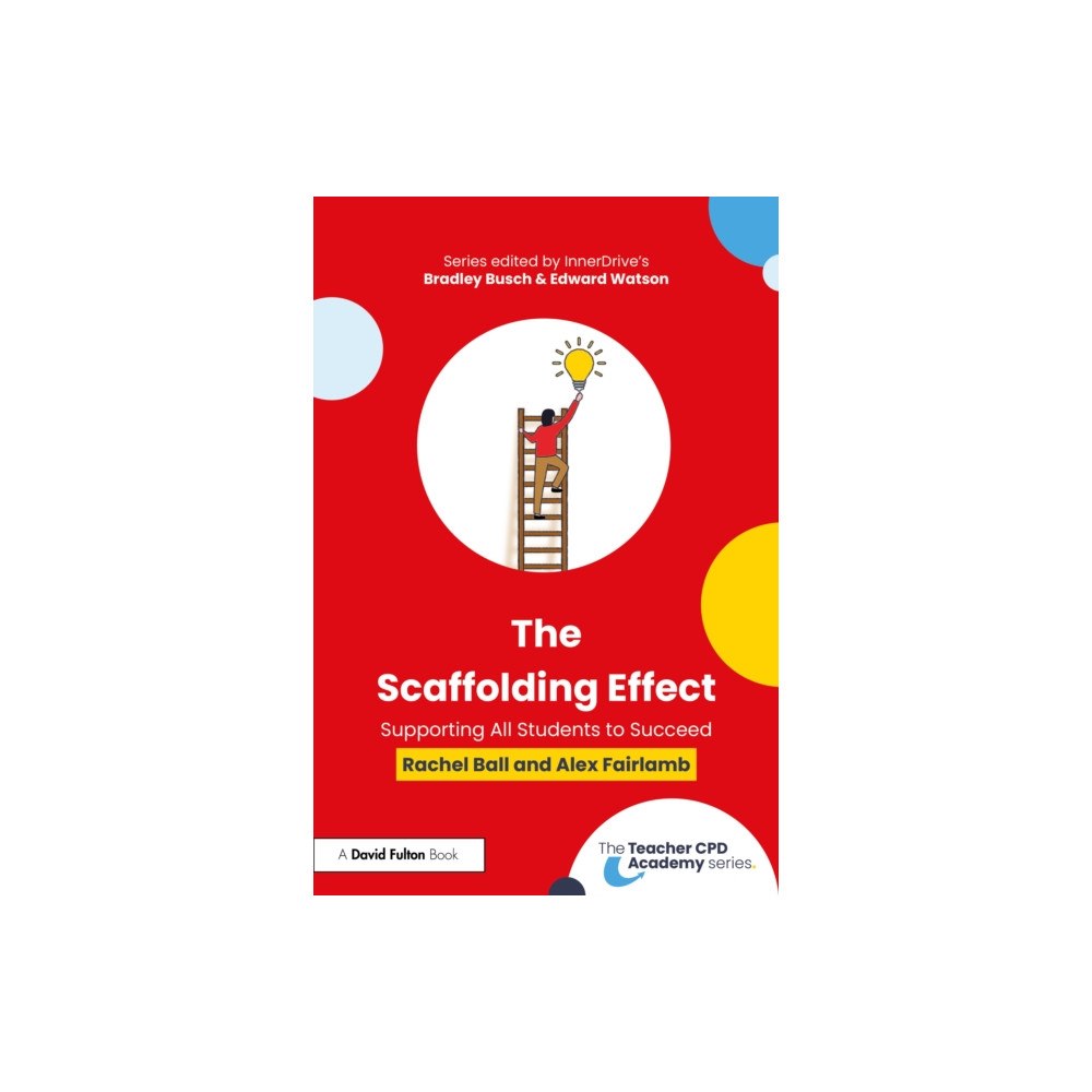 Taylor & francis ltd The Scaffolding Effect: Supporting All Students to Succeed (häftad, eng)