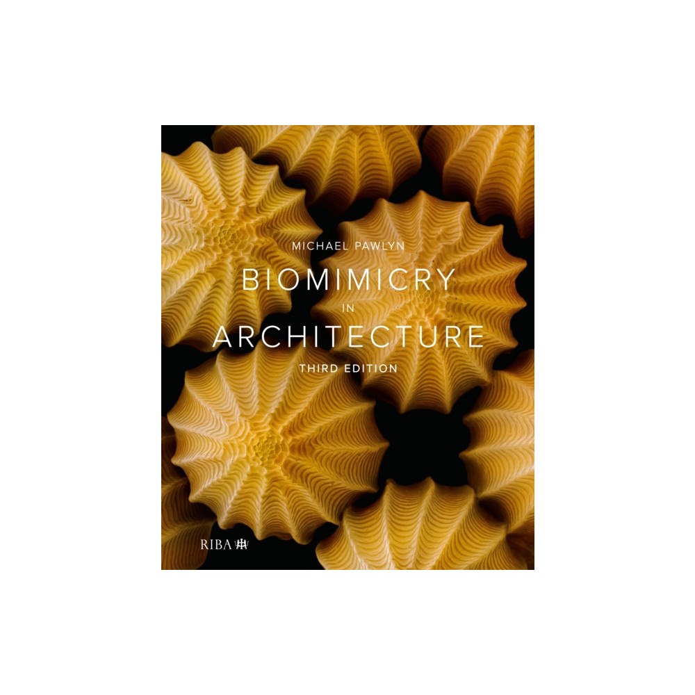 RIBA Publishing Biomimicry in Architecture (inbunden, eng)