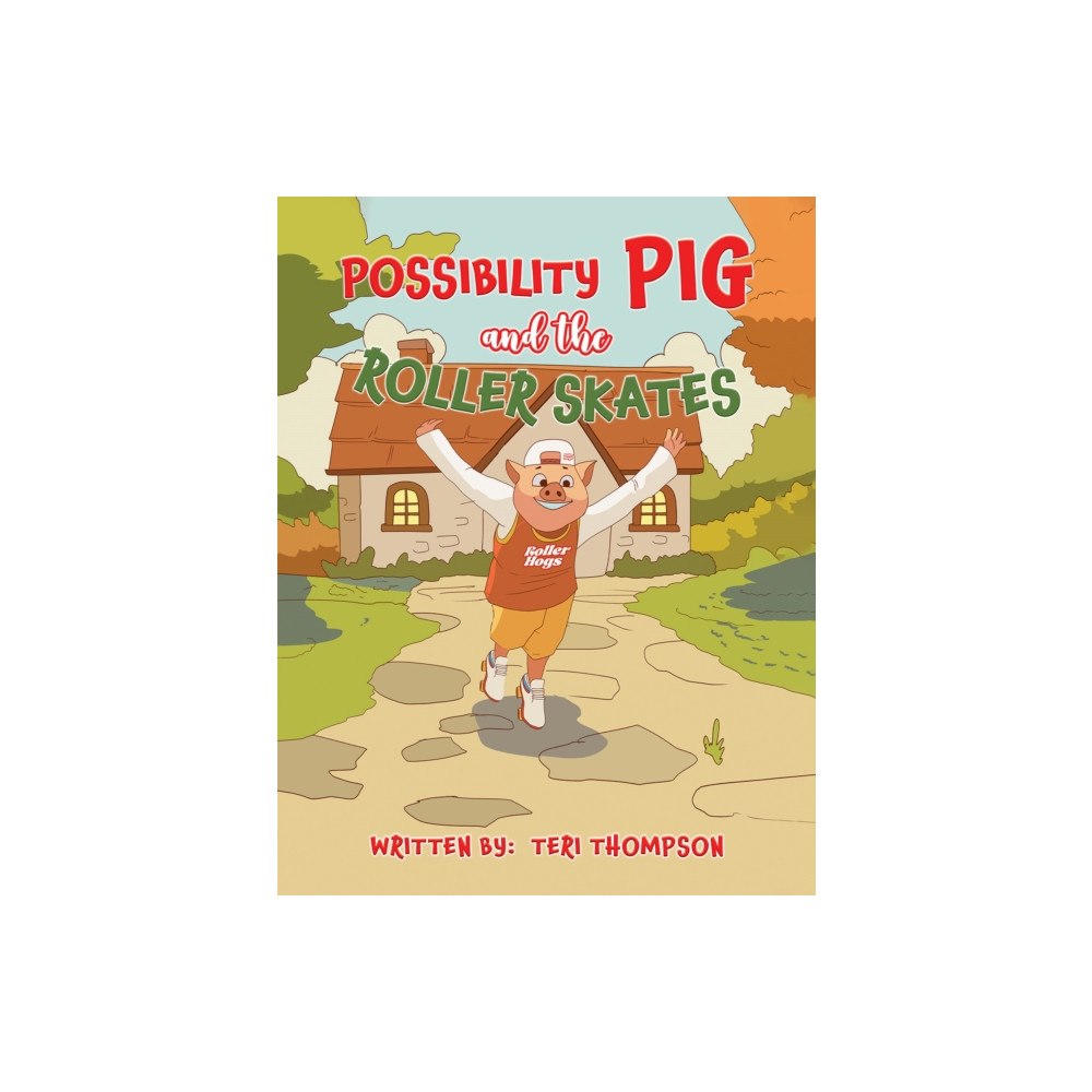 Austin Macauley Publishers LLC Possibility Pig and the Roller Skates (häftad, eng)