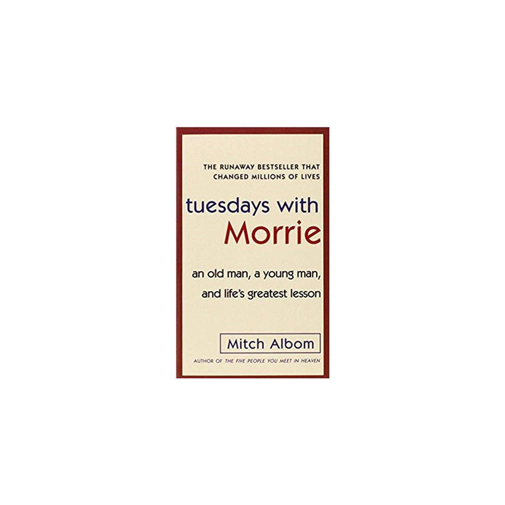 Mitch Albom Tuesdays with morrie: an old man, a young man, and lifes greatest lesson (pocket, eng)