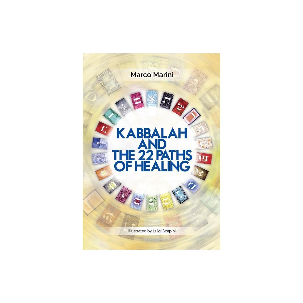 Marco - Scapini, Luigi Marini Kabbalah and the 22 paths of healing (häftad, eng)