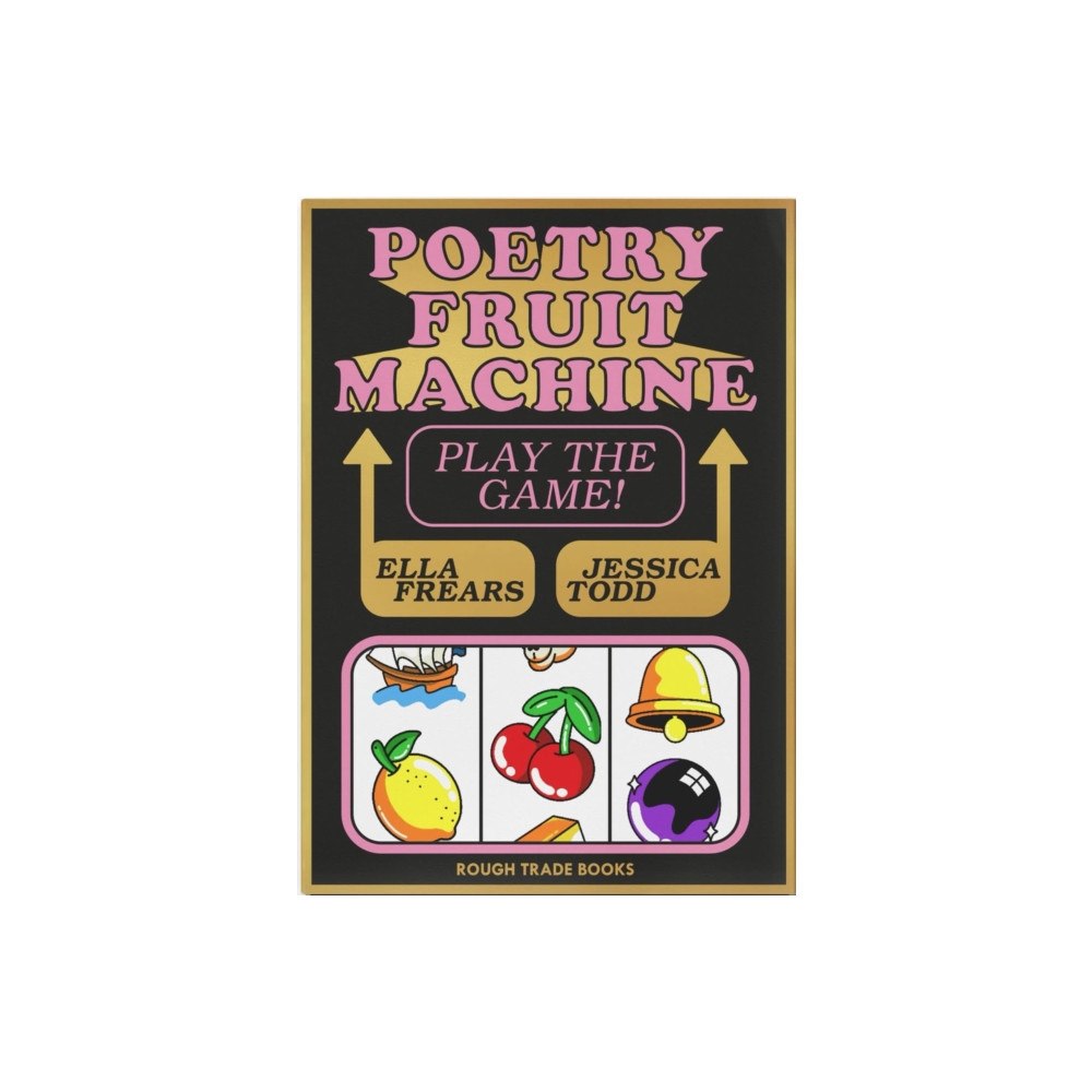 Rough Trade Books Poetry Fruit Machine (inbunden, eng)